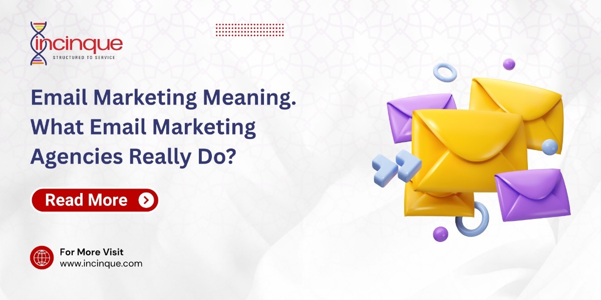 Email Marketing Meaning What Email Marketing AgenciesReally Do?