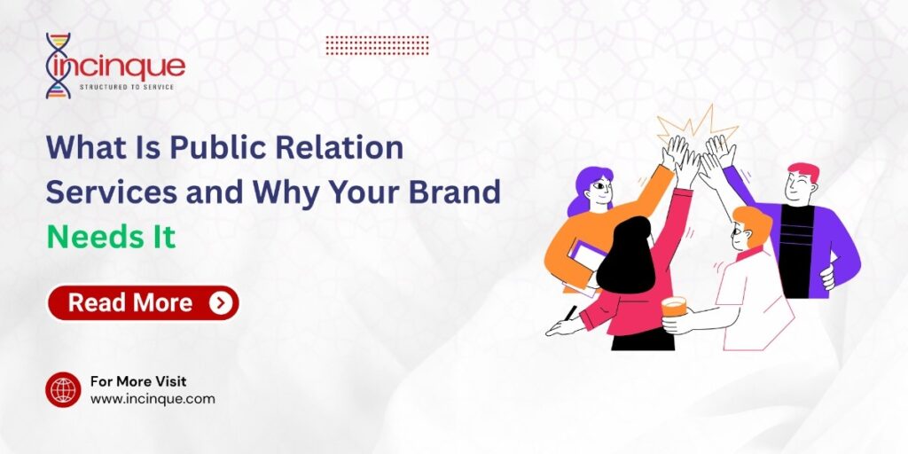 What is Public Relation Services and Wht your Brand Needs It