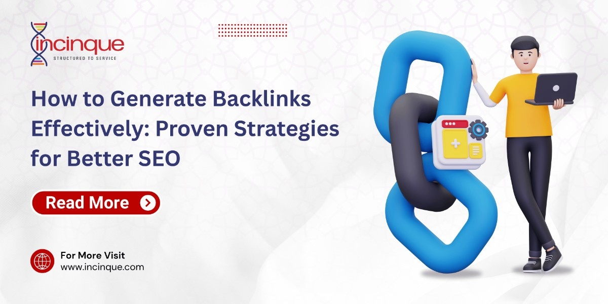 How to Generate Backlinks Effectively Proven Strategies for Better SEO